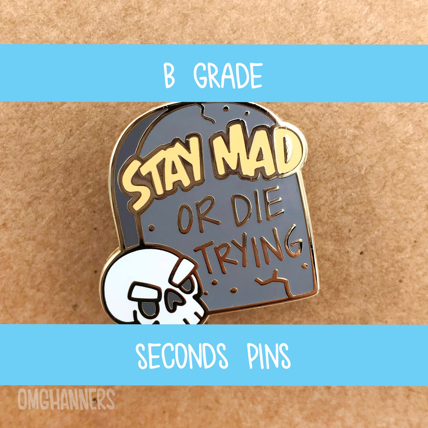 Stay Mad or Die Trying - enamel pin lapel pin - skull tombstone