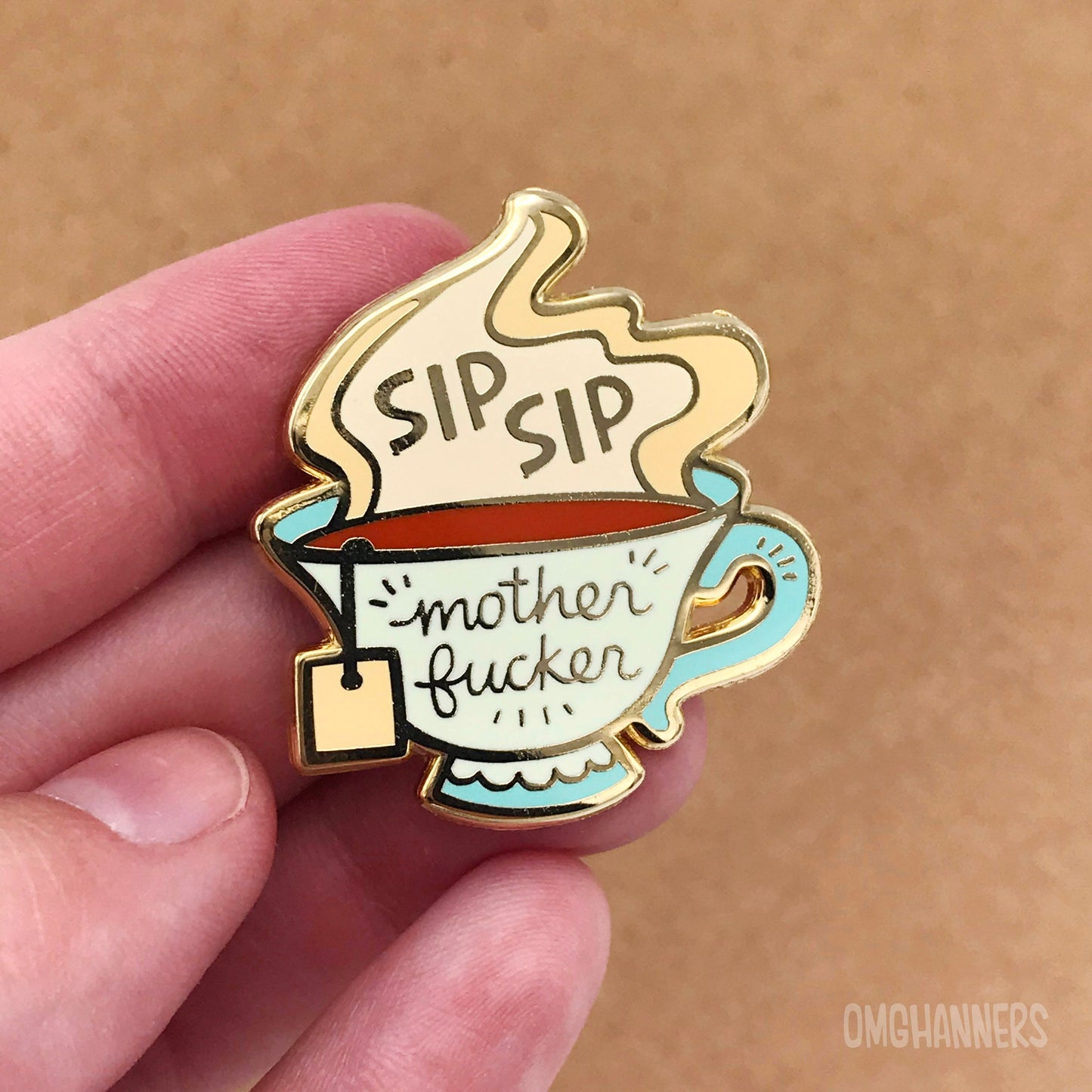 Sip Sip Motherfucker - enamel pin lapel pin - sipping tea that's the tea