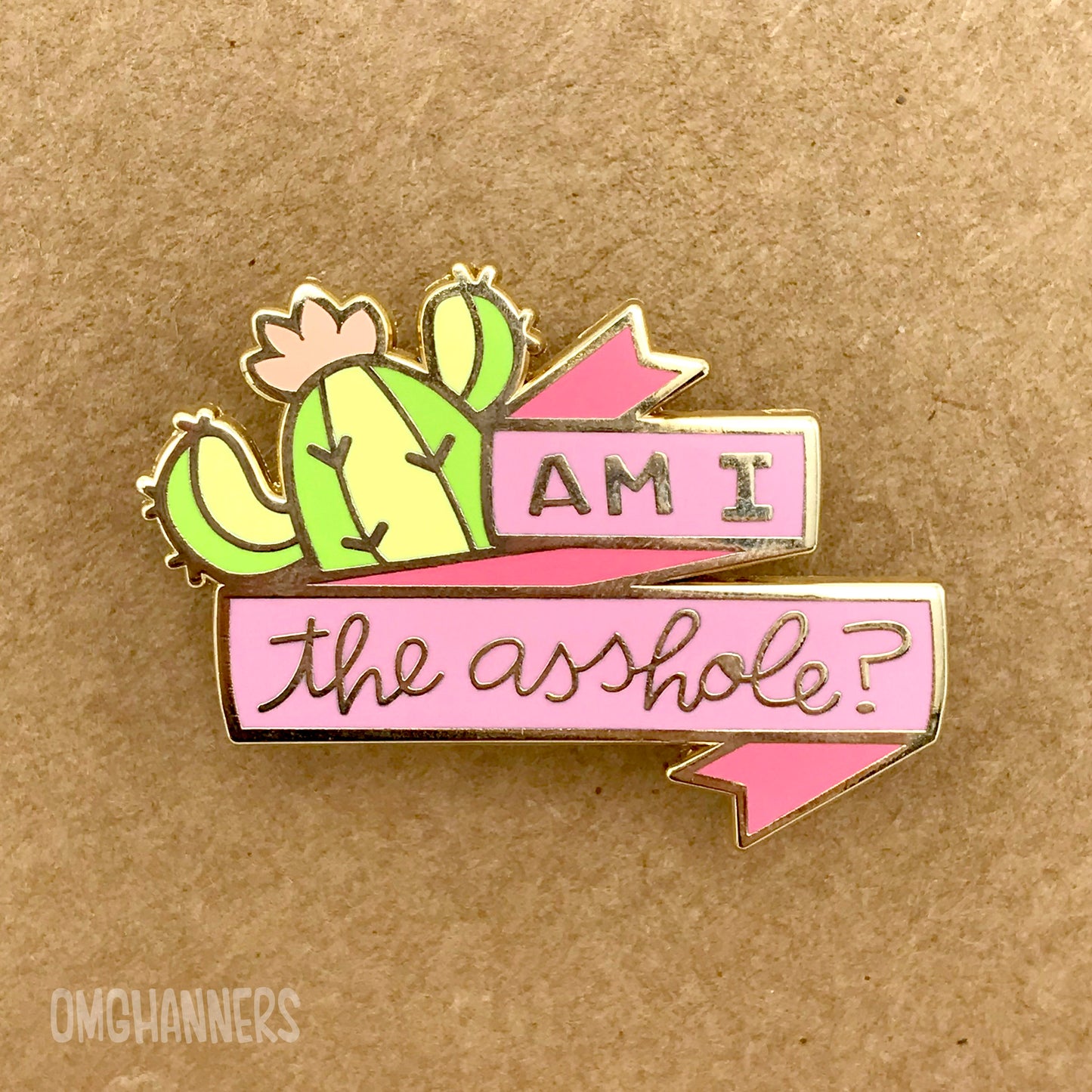 Am I the Asshole? - enamel pin lapel pin - flower pin floral cactus