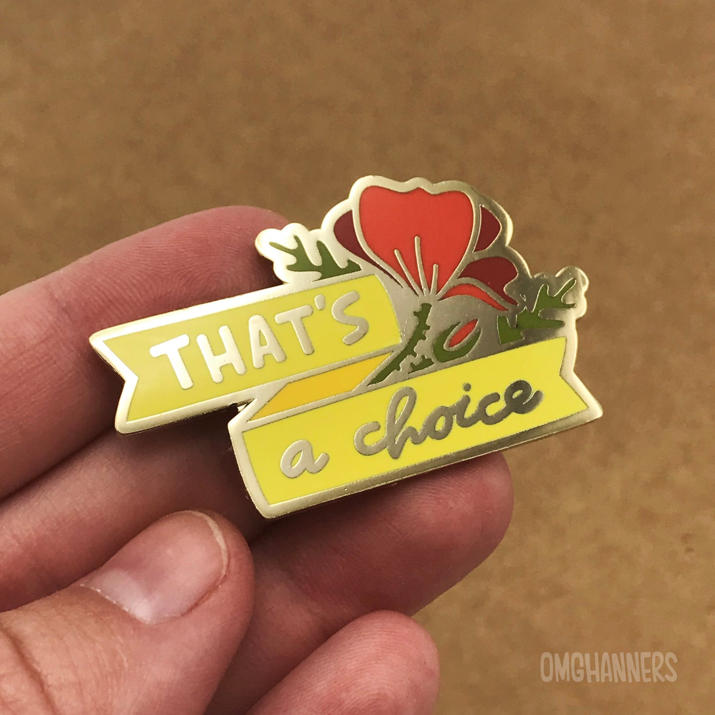 That's a Choice - enamel pin lapel pin - flower enamel pin