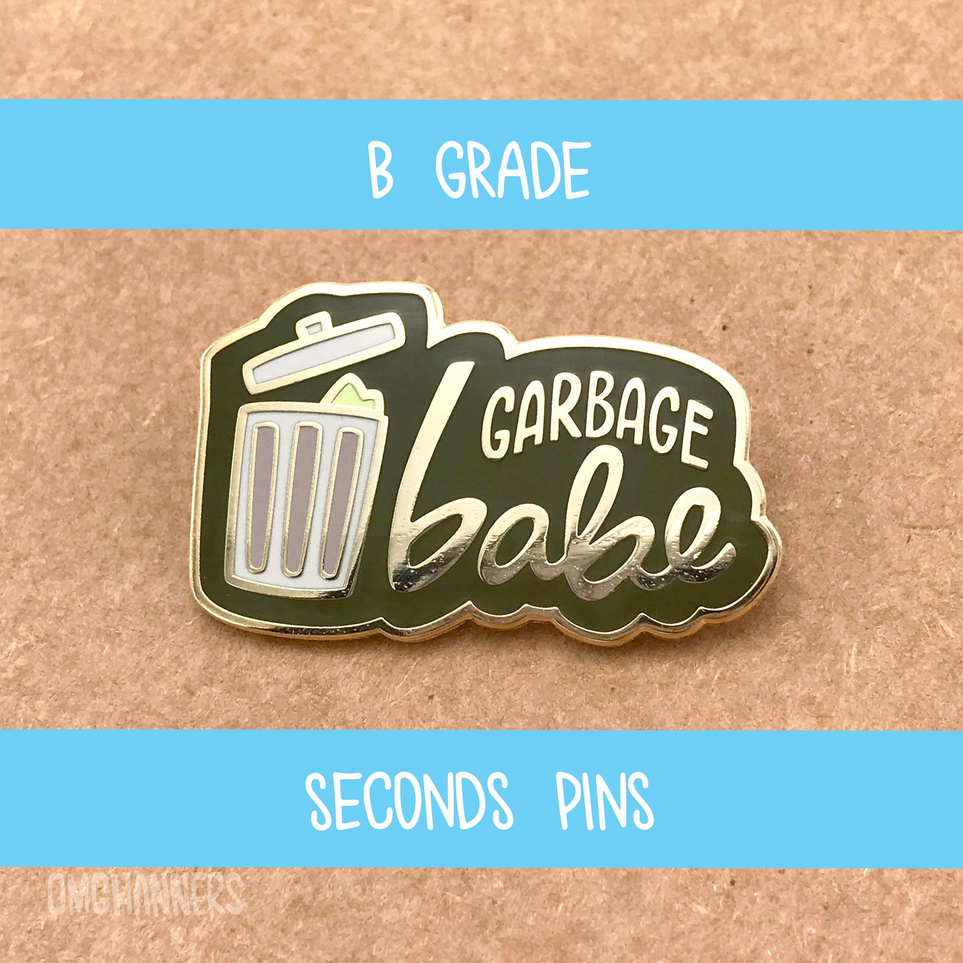 Garbage Babe - enamel pin lapel pin - queer pronoun pin she/her they/them he/him - grade B