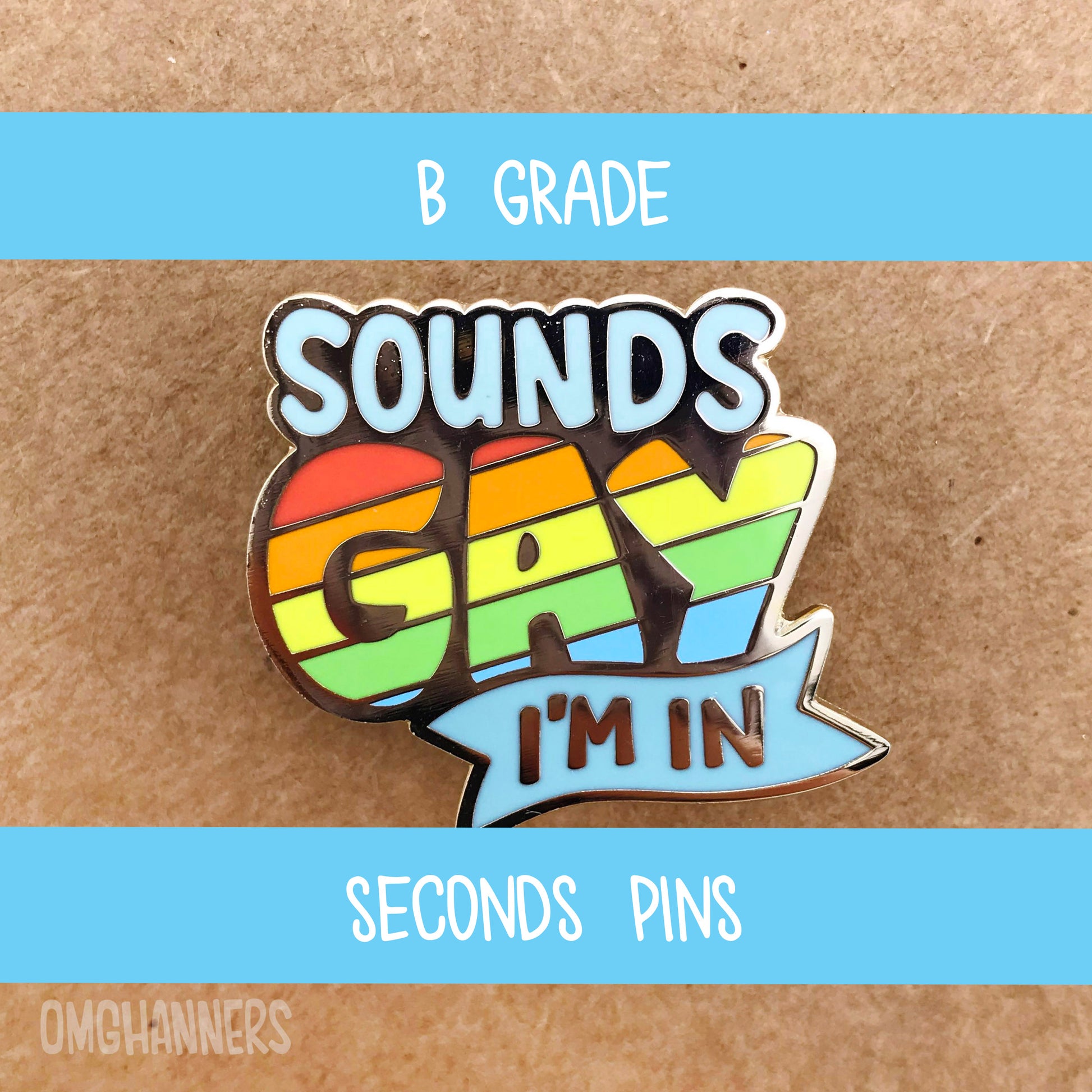 Sounds Gay, I'm In - ORIGINAL design - enamel pin lapel pin - queer pride pin