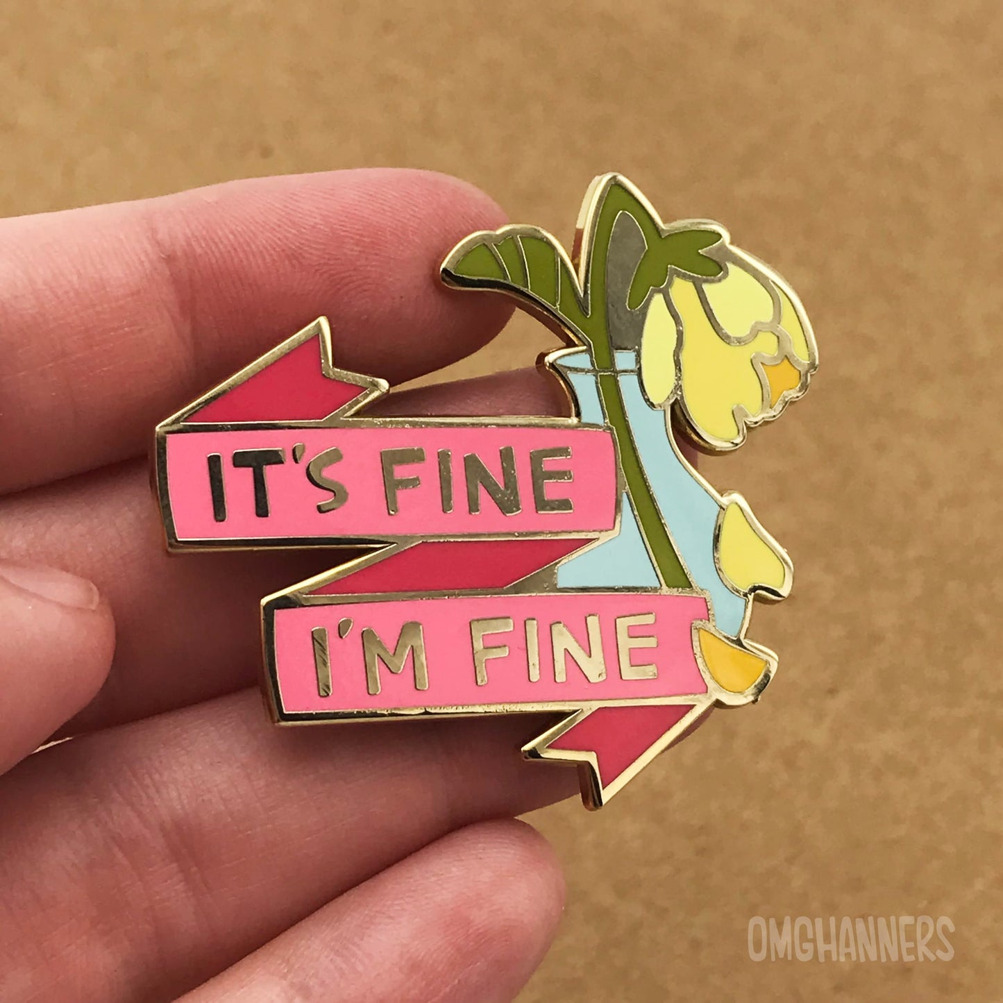 It's Fine, I'm Fine - Enamel Pin