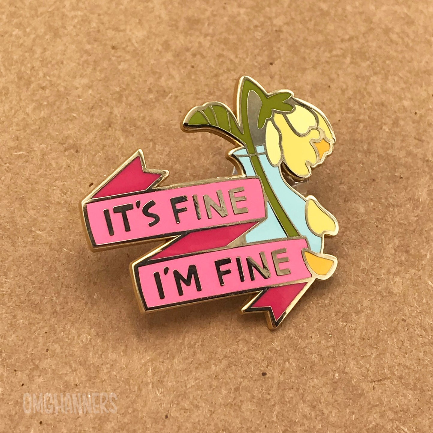 It's Fine, I'm Fine - Enamel Pin