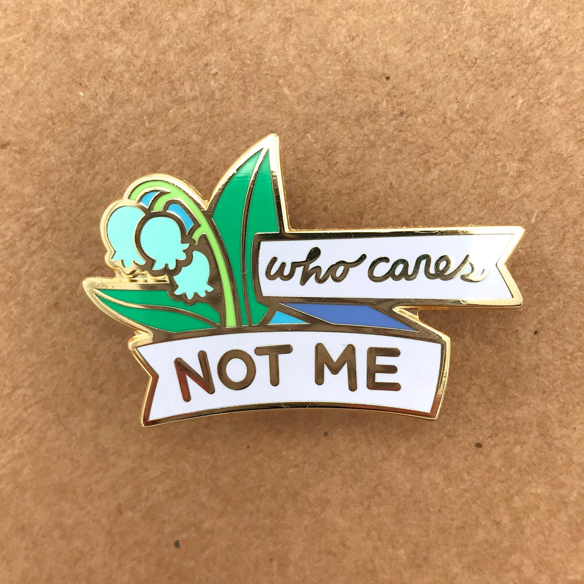 Who Cares Not Me - enamel pin lapel pin - flower pin floral animal crossing lily of the valley